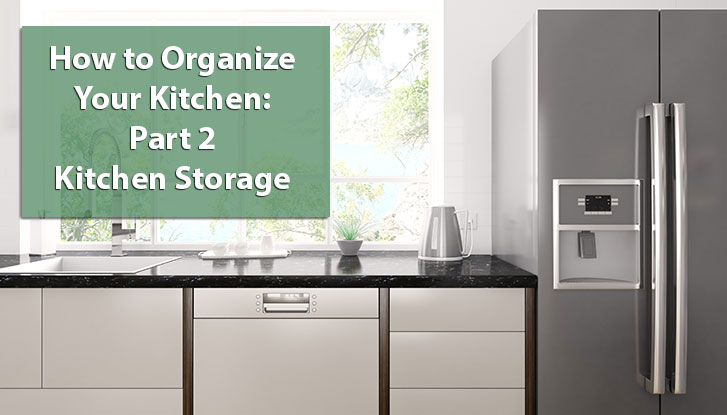 How to Organize Your Kitchen: Part 2 - Organization Tips