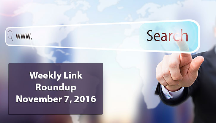 Weekly Link Roundup - November 7, 2016